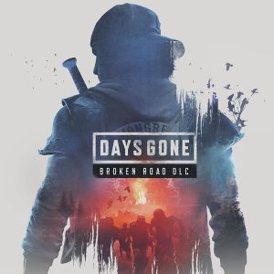 Days Gone + Broken Road