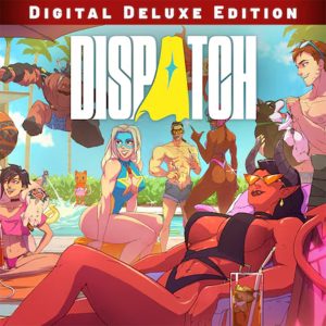 Dispatch Deluxe Edition